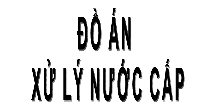 Đồ án xử lý nước cấp